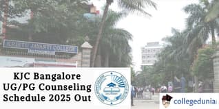 KJC Bangalore UG/PG Counseling Schedule 2025 Out; Check Details Here!